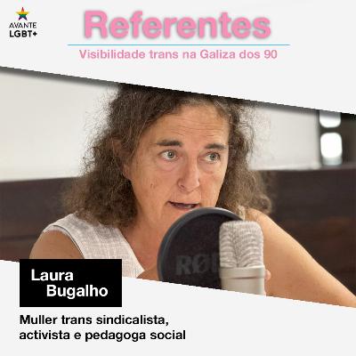 04 | Visibilidade trans na Galiza dos 90 con Laura Bugalho: "Se algo aprendín é que somos rede"