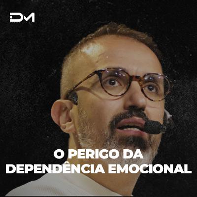 O PERIGO DA DEPENDÊNCIA EMOCIONAL | Motivacional