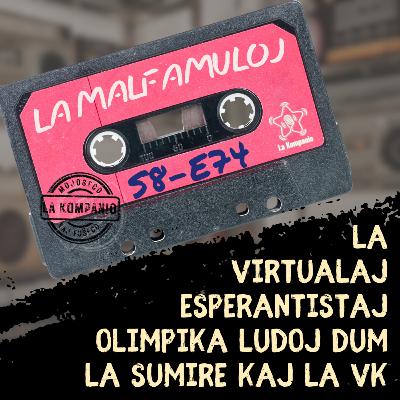 Malfamuloj - S8 E74 - SUMIRE kaj la virtualaj esperantistaj olimpikaj ludoj