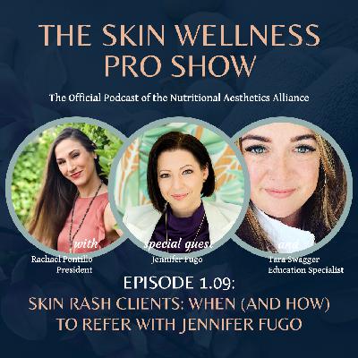 Skin Rash Clients: When (and How) to Refer with Jennifer Fugo Skin Rash Clients: When (and How) to Refer with Jennifer Fugo