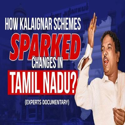 Beyond Policy: How #kalaignar Schemes Sparked Changes in Tamil Nadu! (Experts Documentary) #dmk