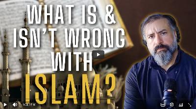 What Is — and Isn't — Wrong with Islam?