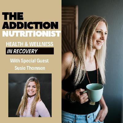 E12 Weight Loss in Recovery with Susie Thomsen