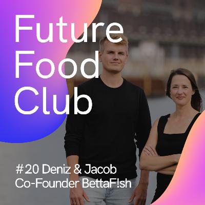 FFC #20 mit 🐟🌱 den BettaF!sh Gründern Deniz und Jacob FFC #20 mit 🐟🌱 den BettaF!sh Gründern Deniz und Jacob