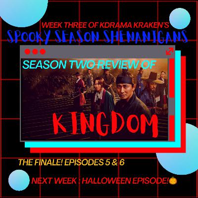 Ep #8 - Netflix's Kingdom, Season Two Review - Part Two Ep #8 - Netflix's Kingdom, Season Two Review - Part Two