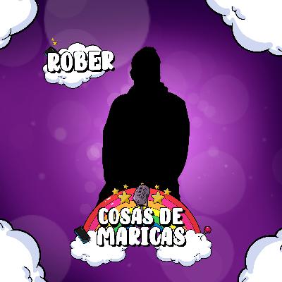 Ep.11 "Vida de un marica" por Rober