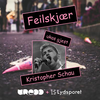 Feilskjær Ep 40 - Kristopher Schau - Nei, nei nei! Feilskjær Ep 40 - Kristopher Schau - Nei, nei nei!