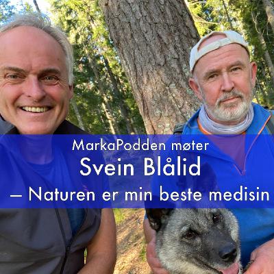 — Naturen er min beste medisin