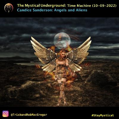 TMU Time Machine 10-09-2022: Candice Sanderson: Angels And Aliens TMU Time Machine 10-09-2022: Candice Sanderson: Angels And Aliens