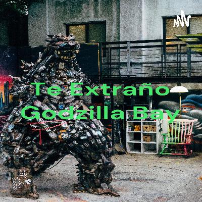 Te Extraño Godzilla Bay (Trailer)