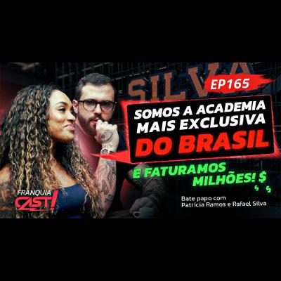 SILVA GYM: A revolução fitness de PATRÍCIA RAMOS e RAFAEL SILVA que está CONQUISTANDO O BRASIL - 165 SILVA GYM: A revolução fitness de PATRÍCIA RAMOS e RAFAEL SILVA que está CONQUISTANDO O BRASIL - 165