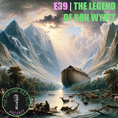 The Legend of Ron Wyatt The Legend of Ron Wyatt