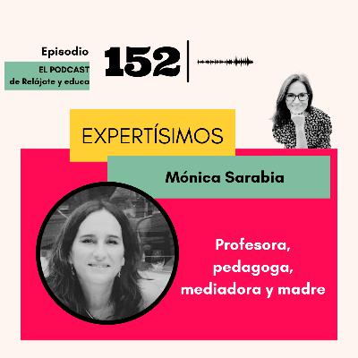 Expertísimos con Mónica Sarabia Relación entre colegio y familias Expertísimos con Mónica Sarabia Relación entre colegio y familias