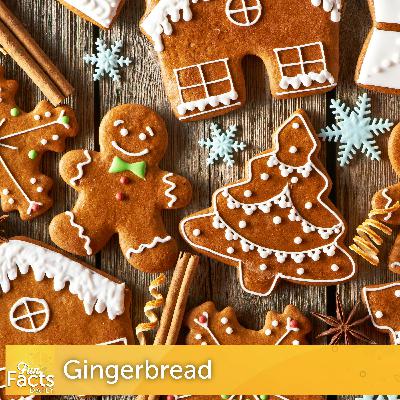 Fun Facts About Gingerbread