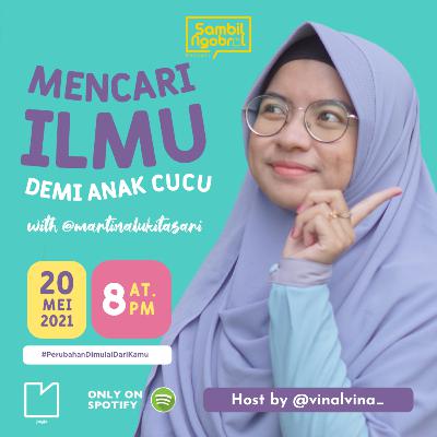 Eps 7. Mencari Ilmu Demi Anak Cucu
