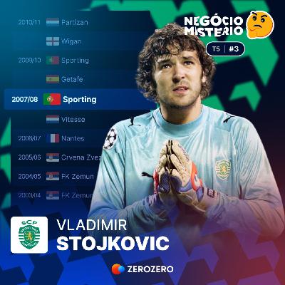 T5, Ep. 3 | Stojkovic no Sporting