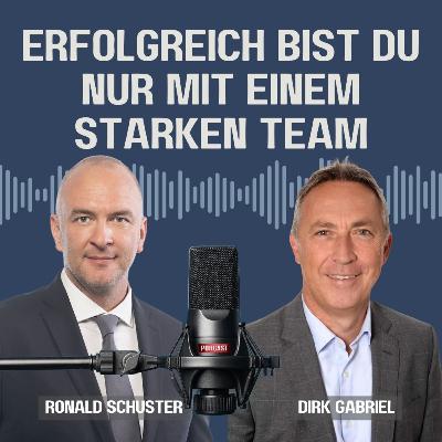 Erfolgreich bist du nur mit einem starken Team - Dirk Gabriel im Gespräch Erfolgreich bist du nur mit einem starken Team - Dirk Gabriel im Gespräch