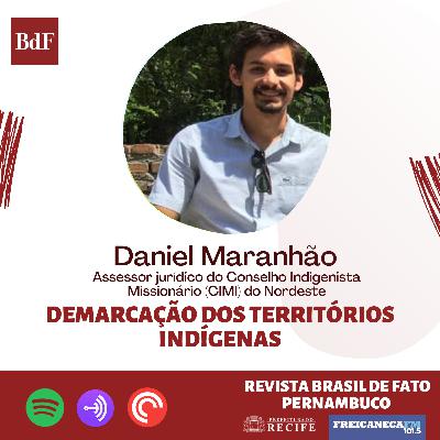 EP. 13 - Demarcação dos territórios indígenas