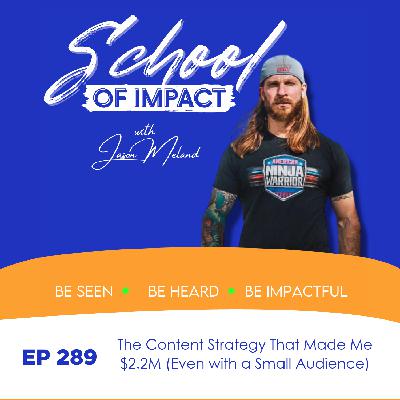 289. The Content Strategy That Made Me $2.2M (Even with a Small Audience) 289. The Content Strategy That Made Me $2.2M (Even with a Small Audience)
