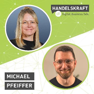 Handelskraft #70: Agentic Commerce 2030. Keine Vision, sondern ToDo. Mit Michael Pfeiffer.