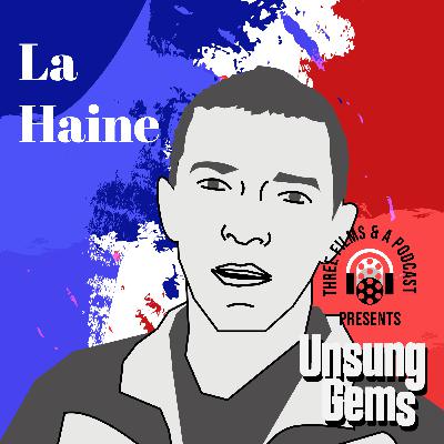 So Far, So Good: 'La Haine' - EPISODE 136