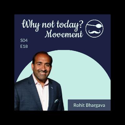 Season 4, Episode 18: Non Obvious Thinking and Courage with Rohit Bhargava