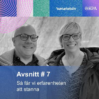 7. Så får vi erfarenheten att stanna 7. Så får vi erfarenheten att stanna