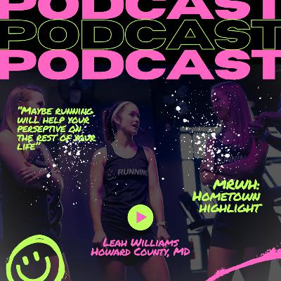 MRWH: Hometown Highlights: Leah Williams, Howard County, MD