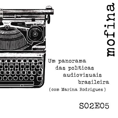 Mesa de Roteiristas S02E05 - Um panorama das políticas audiovisuais brasileira (com Marina Rodrigues)