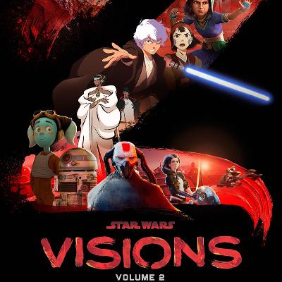 Star Wars podcast #1 Visions 2. Kausi