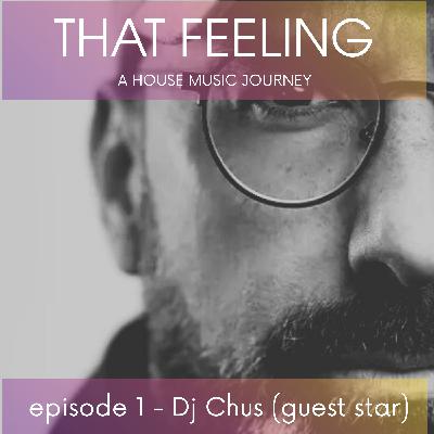 episode 1 - Dj Chus (special guest star)