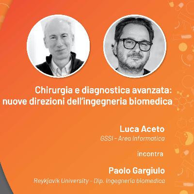 CHIRURGIA E DIAGNOSTICA AVANZATA: LE NUOVE DIREZIONI DELL’INGEGNERIA BIOMEDICA