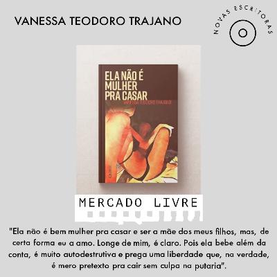 Ela não é mulher pra casar - Vanessa Teodoro Trajano #novasescritoras
