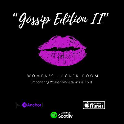 Gossip Edition II Gossip Edition II