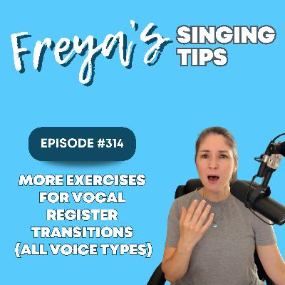 314: More Exercises for Vocal Register Transitions (all voice types)