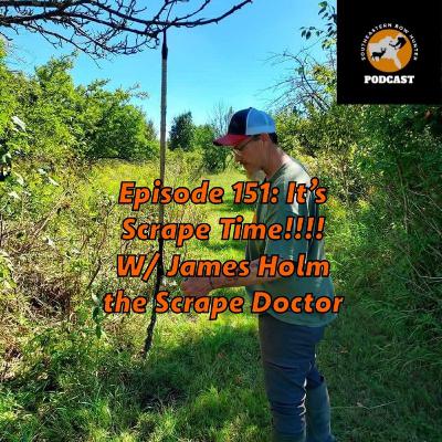 Episode 151: It’s Scrape Time!!! w/ James Holm the Scrape Doctor