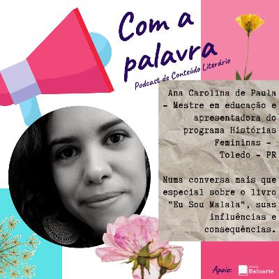 COM A PALAVRA: ANA CAROLINA DE PAULA