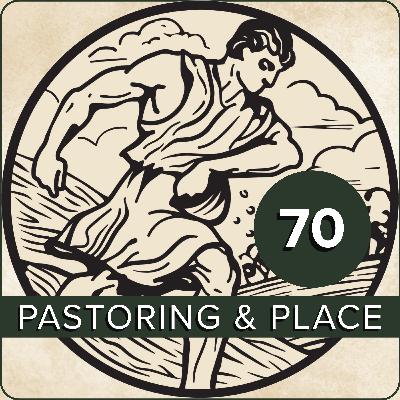 EPISODE 70 - Wayne Braudrick on Pastoring and Place EPISODE 70 - Wayne Braudrick on Pastoring and Place