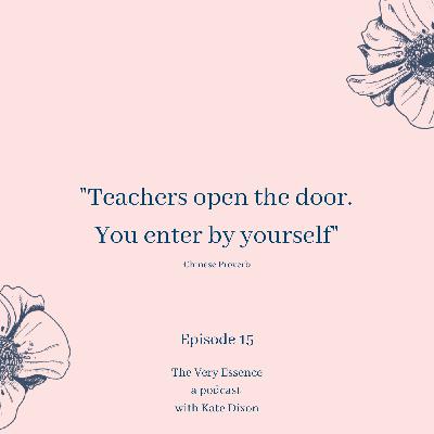 Episode 15 : "Teachers open the door. You enter it by yourself"