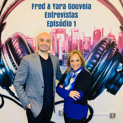 Fred Gouveia entrevista Yara Gouveia