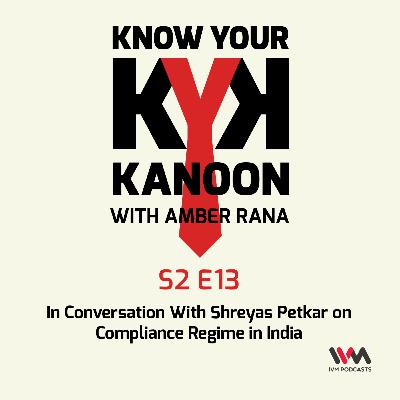 S02 E13: In Conversation With Shreyas Petkar on Compliance Regime in India