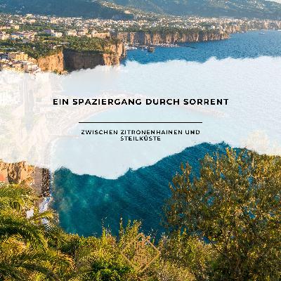 Sorrent – zwischen Zitronenhainen und Steilküste Sorrent – zwischen Zitronenhainen und Steilküste
