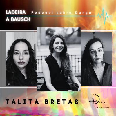 E#106 - Perspectiva Histórica e de memória do corpo feminino na dança - Talita Bretas e Paula Petreca