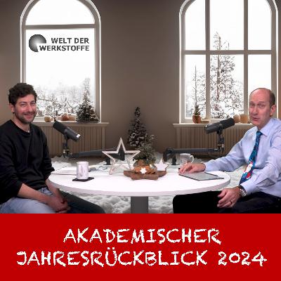 Welt der Werkstoffe - talk, Akademischer Jahresrückblick 2024