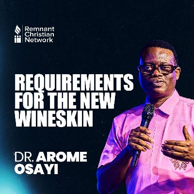 USA_PROPHETIC_CONVENTION REQUIREMENTS_FOR_THE_NEW_WINESKIN