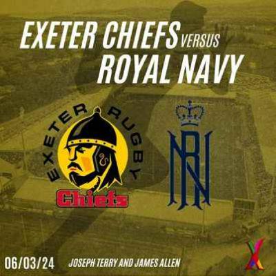 Exeter Chiefs vs Royal Navy - 06/03/24 - Joseph Terry and James Allen