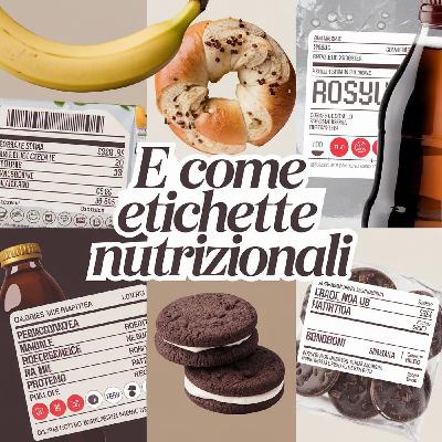 E come Etichette Nutrizionali | L'Alfabeto Nutrizionale