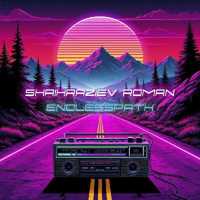 Shaihraziev Roman - Endlesspath