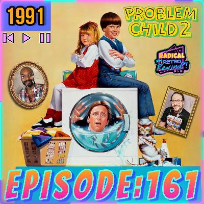 Episode 161: "Problem Child 2" (1991) 😈💥🧨