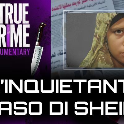 IL CASO CHE TI FARÀ GELARE IL SANGUE - LA RAGAZZINA EGIZIANA - True Crime